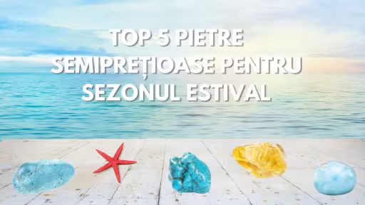 top5pietresemipretioasepentruvara.jpg